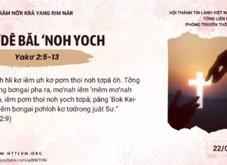Pơdê Băl ‘Noh Yoch – 22/1/2025