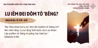 Lu Iĕm Đei Dôm Tŏ ‘Bĕng? – 28/1/2025
