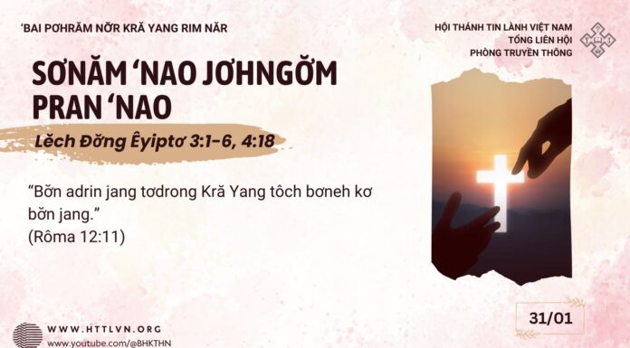 Sơnăm ‘Nao Jơhngơ̆m Pran ‘Nao – 31/1/2025
