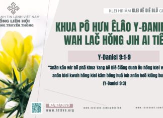 Khua Pô Hưn Êlâo Y‑Đaniel: Wah Lač Hŏng Jih Ai Tiê -2/2/2025