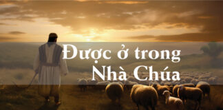 Bài hát: ĐƯỢC Ở TRONG NHÀ CHÚA