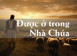 Bài hát: ĐƯỢC Ở TRONG NHÀ CHÚA