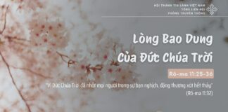 Lòng Bao Dung Của Đức Chúa Trời – 13/2/2025