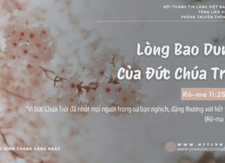Lòng Bao Dung Của Đức Chúa Trời – 13/2/2025
