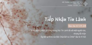 Tiếp Nhận Tin Lành – 17/2/2025
