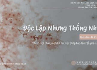 Độc Lập Nhưng Thống Nhất – 18/2/2025
