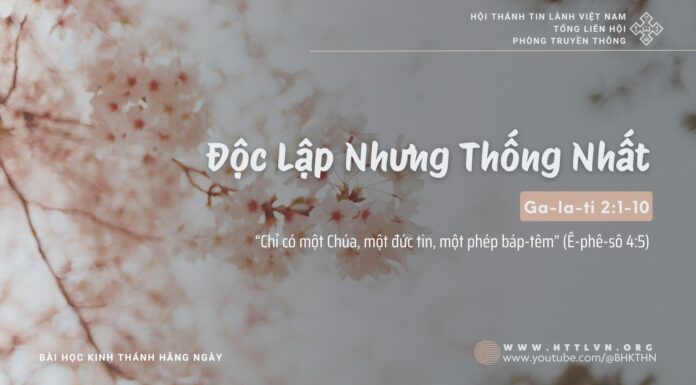 Độc Lập Nhưng Thống Nhất – 18/2/2025