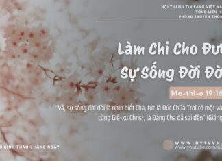 Làm Chi Cho Được Sự Sống Đời Đời? – 19/2/2025