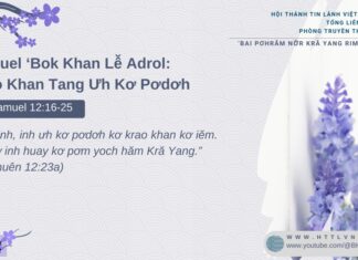 Samuel ‘Bok Khan Lê̆ Adrol: Krao Khan Tang Ưh Kơ Pơdơh – 10/2/2025