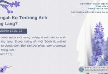 Sơngah Kơ Tơdrong Arih Ling Lang? – 20/2/2025