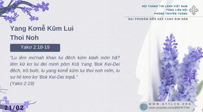 Yang Kơnê̆ Kŭm Lui Thoi Noh – 21/2/2025