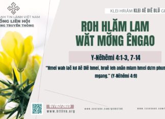 Roh Hlăm Lam Wăt Mơ̆ng Êngao – 7/2/2025