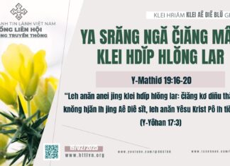 Ya Srăng Ngă Čiăng Mâo Klei Hdĭp Hlŏng Lar – 19/2/2025