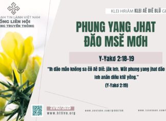 Phung Yang Jhat Đăo Msĕ Mơh – 21/2/2025