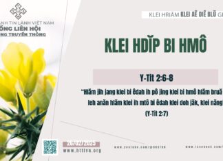 Klei Hdĭp Bi Hmô – 26/2/2025