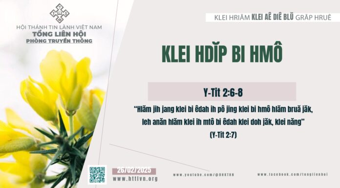 Klei Hdĭp Bi Hmô – 26/2/2025