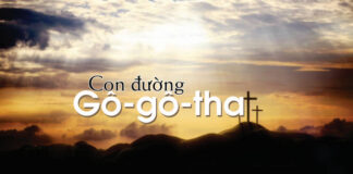 Bài hát: CON ĐƯỜNG GÔ-GÔ-THA