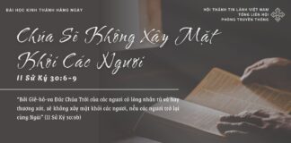 Chúa Sẽ Không Xây Mặt Khỏi Các Ngươi – 13/3/2025