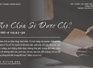 Theo Chúa Sẽ Được Chi? – 21/3/2025