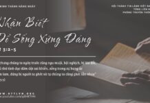 Nhận Biết Để Sống Xứng Đáng – 31/3/2025