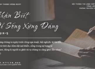 Nhận Biết Để Sống Xứng Đáng – 31/3/2025
