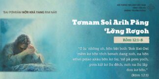 Tơmam Soi Arih Păng ‘Lơ̆ng Rơgoh – 10/3/2025