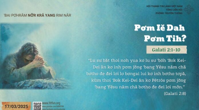 Pơm Iĕ Dah Pơm Tih? – 17/3/2025