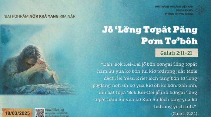 Jô̆ ‘Lơ̆ng Tơpăt Păng Pơm Tơ’bôh – 18/3/2025