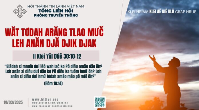 Wăt Tơdah Arăng Tlao Mưč Leh Anăn Djă Djik Djak – 14/3/2025