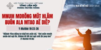 Mnuih Mdrŏng Mŭt Hlăm Ƀuôn Ala Mtao Aê Diê? – 20/3/2025