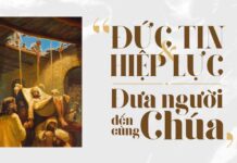 Bài thơ: ĐỨC TIN VÀ HIỆP LỰC – ĐƯA NGƯỜI ĐẾN CÙNG CHÚA