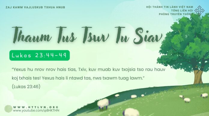 Thaum Tus Tswv Tu Siav – 18/4/2025