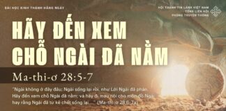 Hãy Đến Xem Chỗ Ngài Đã Nằm – 20/4/2025