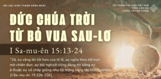 Đức Chúa Trời Từ Bỏ Vua Sau-lơ – 7/4/2025