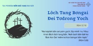 Lôch Tang Bơngai Đei Tơdrong Yoch – 17/4/2025
