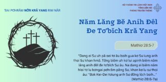 Năm Lăng Bĕ Anih Đêl Đe Tơ’bĭch Kră Yang – 20/4/2025