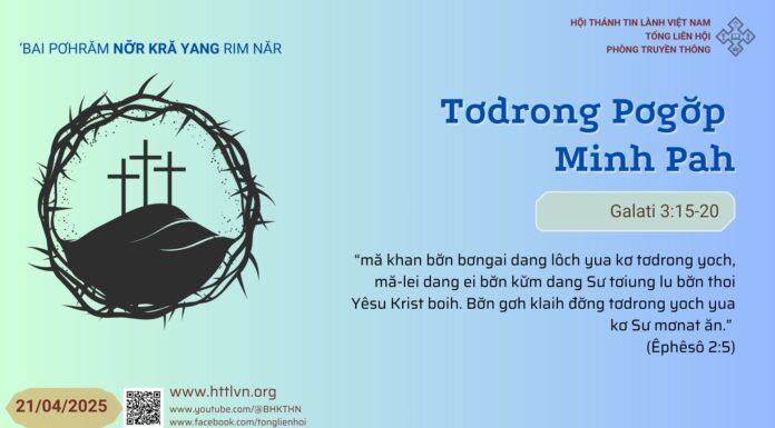 Tơdrong Pơgơ̆p Minh Pah – 21/4/2025