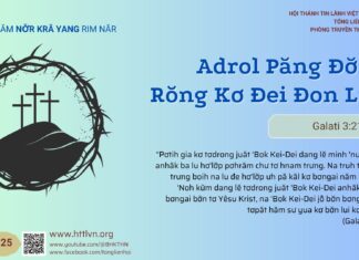 Adrol Păng Đơ̆ng Rŏng Kơ Đei Đon Lui – 22/4/2025