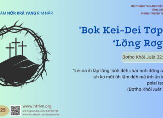 ‘Bok Kei-Dei Tơpăt, ‘Lơ̆ng Rơgoh – 23/4/2025