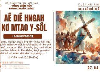 Aê Diê Hngah Kơ Mtao Y-Sôl – 7/4/2025