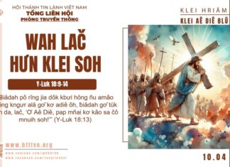 Wah Lač Hưn Klei Soh – 10/4/2025