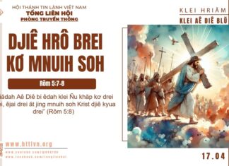 Djiê Hrô Brei Kơ Mnuih Soh – 17/4/2025