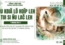 Ñu Kbiă Lŏ Hdĭp Leh Tui Si Ñu Lač Leh – 19/4/2025