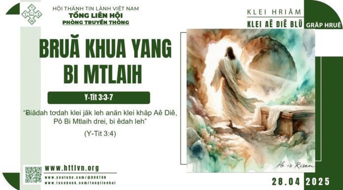 Bruă Khua Yang Bi Mtlaih – 28/4/2025