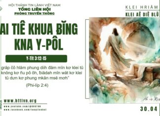 Ai Tiê Khua Ƀĭng Kna Y-Pôl – 30/4/2025