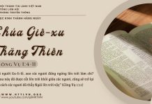 Chúa Giê-xu Thăng Thiên – 29/5/2025