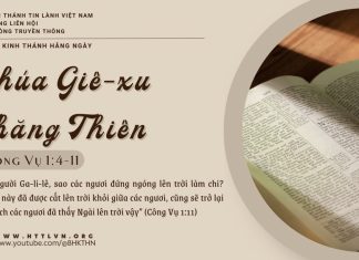 Chúa Giê-xu Thăng Thiên – 29/5/2025