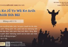 Ưh Kơ Jô̆ Yo Wă Kơ Arih Pơhiôk Dih Băl – 4/5/2025