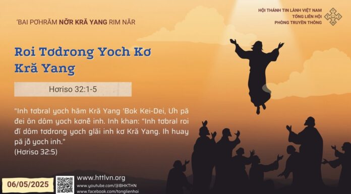 Roi Tơdrong Yoch Kơ Kră Yang – 6/5/2025