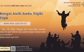 Bơngai Awih Awăn Tơpăt Tơpă – 13/5/2025